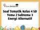 contoh soal tematik kelas 4 tema 2 sub tema 3