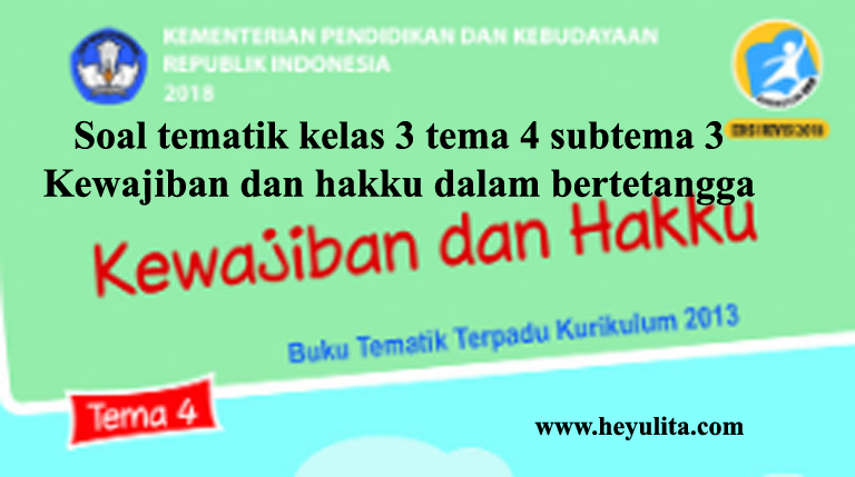 7 Rahasia Kumpulan Soal Kelas 3 Tema 4 Subtema 3 yang Wajib Kamu Kuasai Sebelum Ujian!