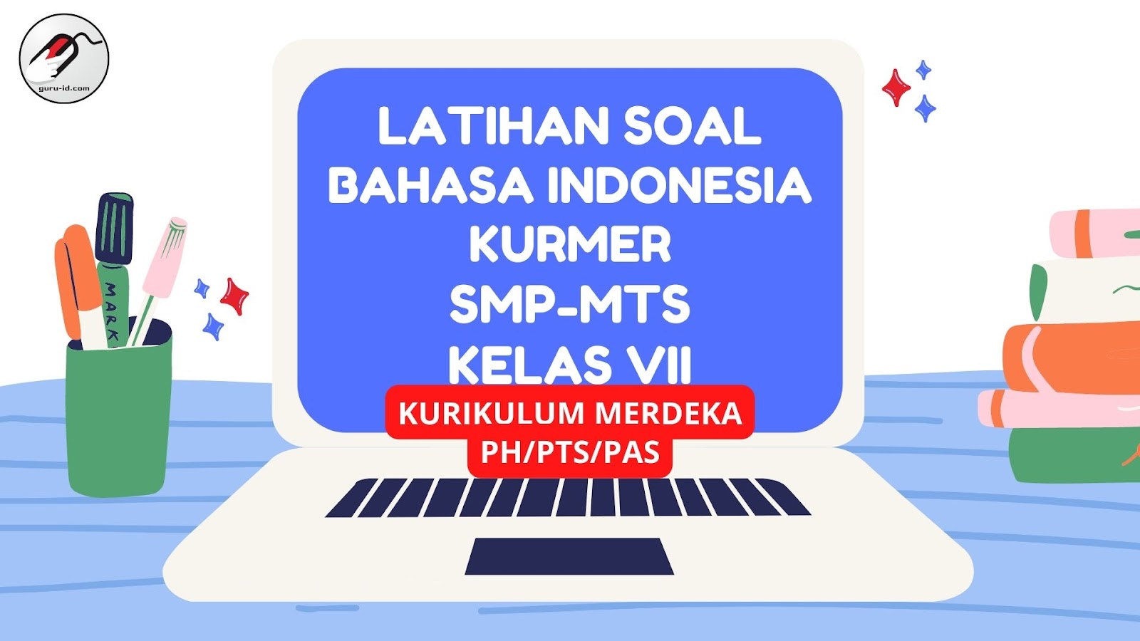 Wajib Tahu 3 Bocoran Soal Bahasa PAI Kelas 2 Semester 1 Agar Anak Lolos Ujian